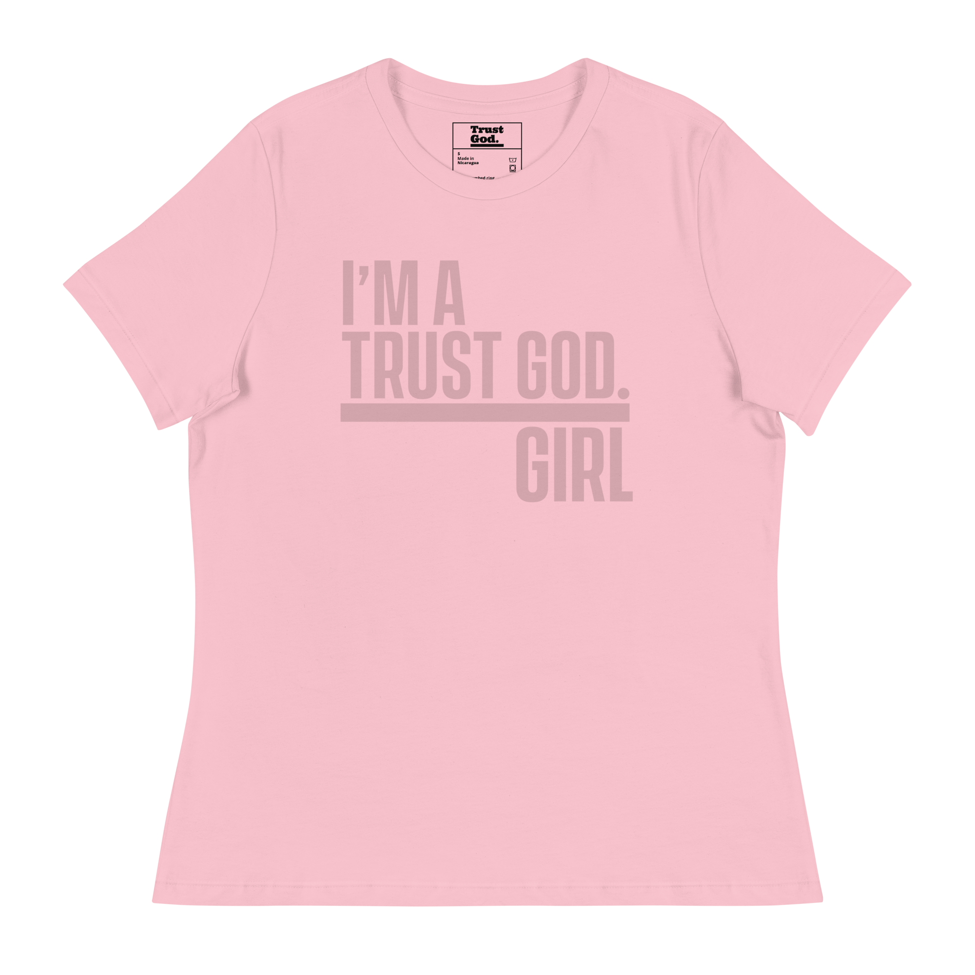 I'm A Trust God. Girl Women's Relaxed T-Shirt