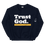 Thumbnail: Trust God. Unisex Sweatshirt