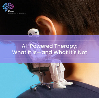 AI-Powered Therapy: What It Is - and What It’s Not
