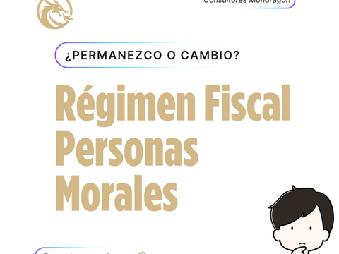 Régimen Fiscal, Personas Morales RESICO 2024-2025