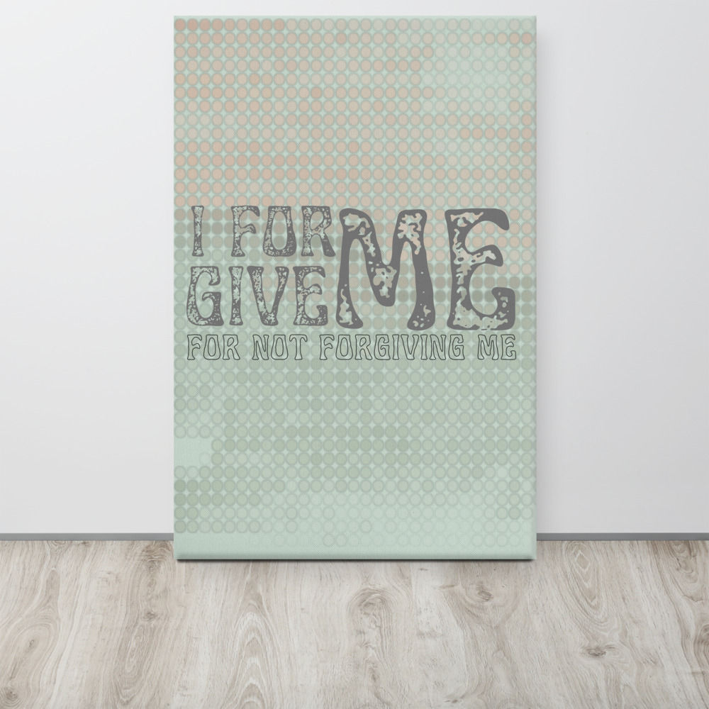 I Forgive Me Series- Forgiving Me Canvas