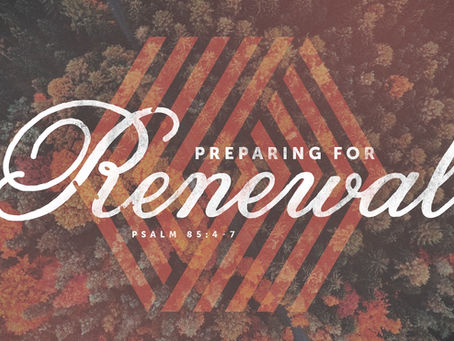 Preparing for Renewal