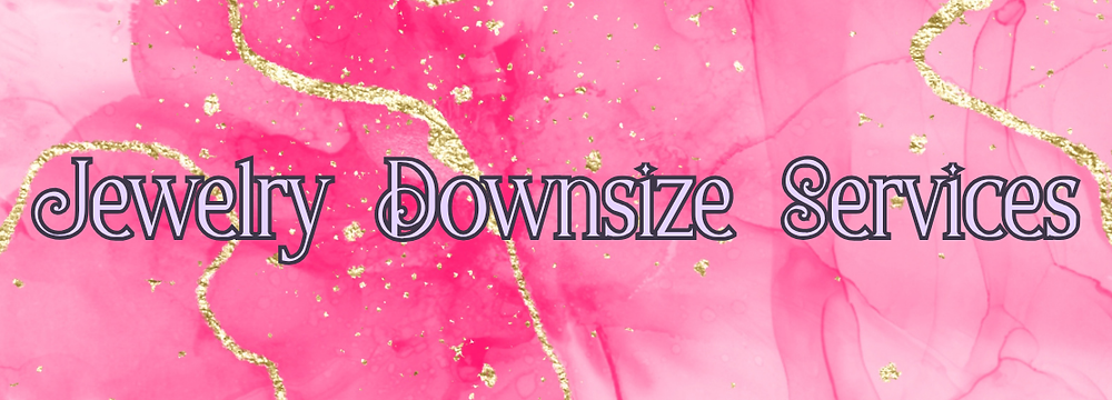 Jewelry Downsize Services