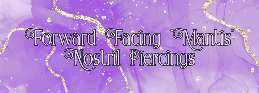 Forward Facing "Mantis" Nostril Piercings Banner