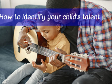 How to identify your child's talent & nurture it