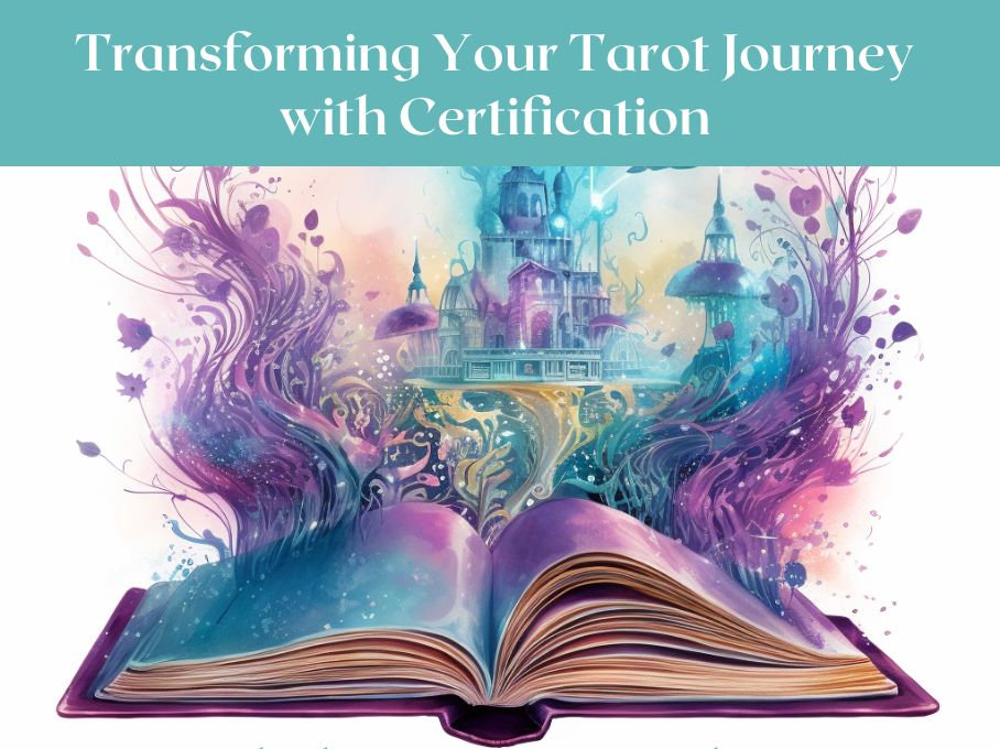 Transforming Your Tarot Journey with Certification