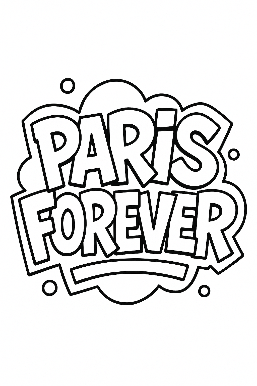 Coloriage du lettrage graffiti PARIS FOREVER avec des lettres arrondies et de petits motifs décoratifs à imprimer gratuitement