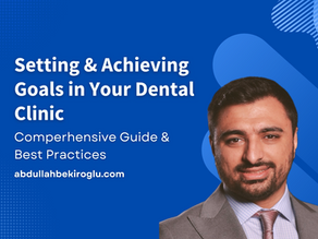 Setting and Achieving Goals in Your Dental Clinic