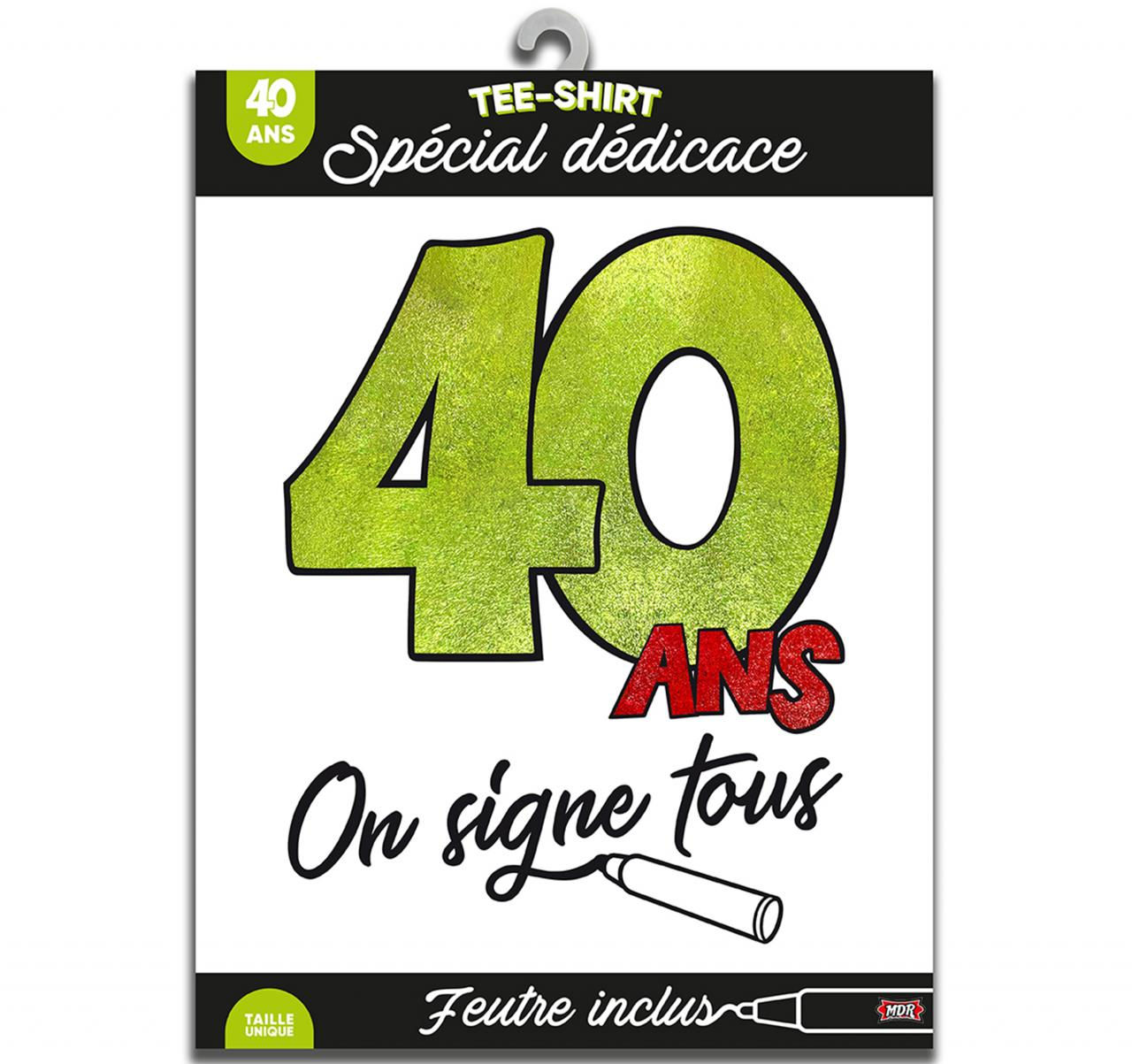 Tee shirt on signe 40ans