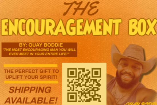 The "Quay Boddie" ENCOURAGEMENT Box!