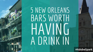 5 New Orleans Bars Worth Having a Drink In