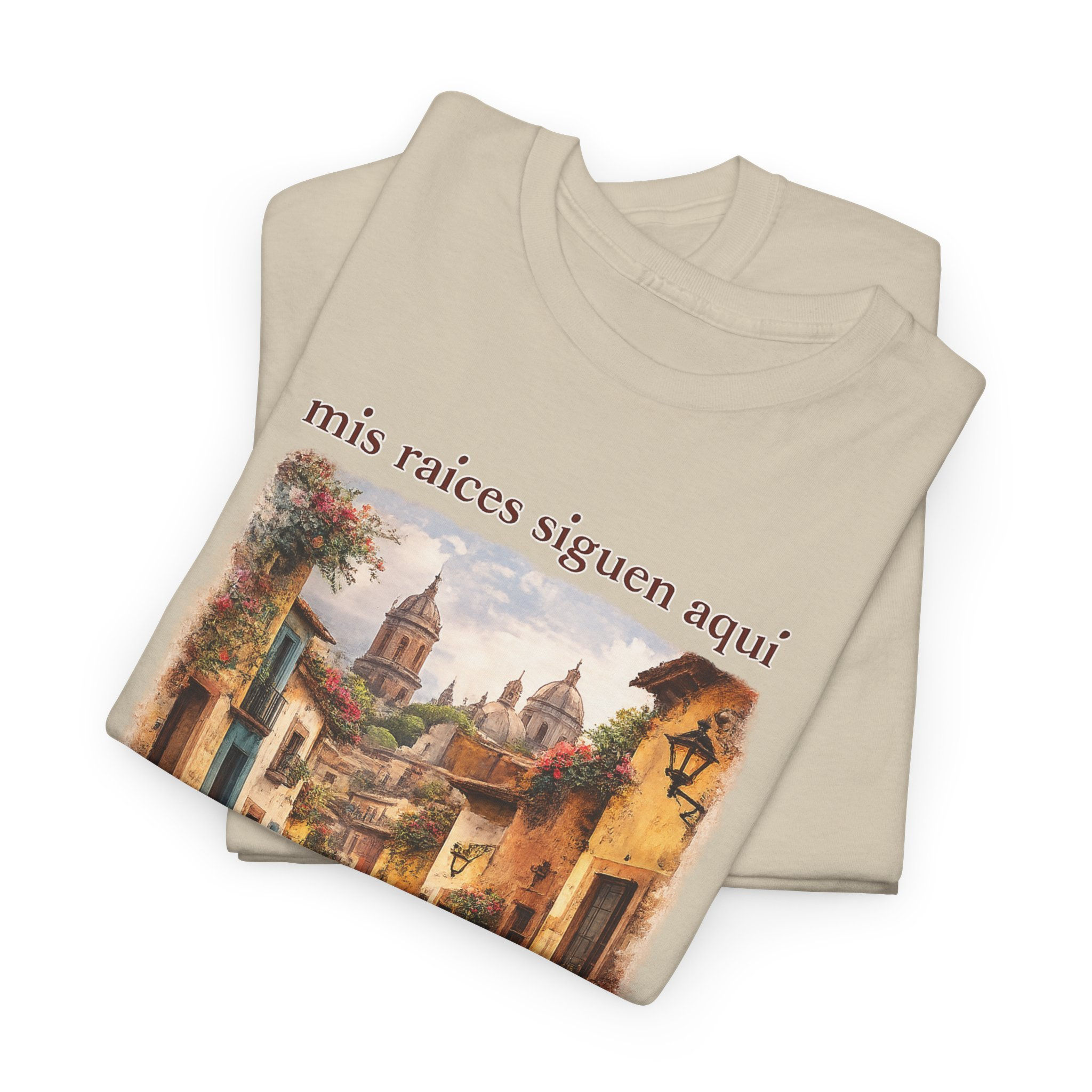 Mexico Street Scene Tee – "Mis raíces siguen aquí" Heritage T-Shirt