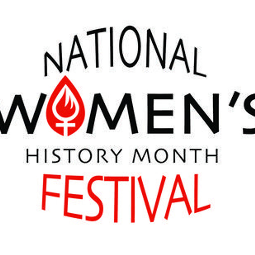 National Women's History Month Festival | March 3 -18