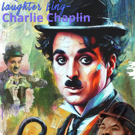Remembering the Laughter King – Charlie Chaplin