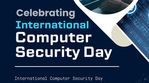 International Computer Security Day: Protecting Our Digital Future