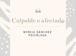 Culpable o afectado/a