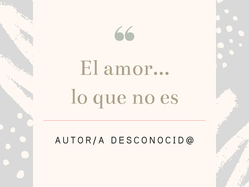 El Amor... lo que no es