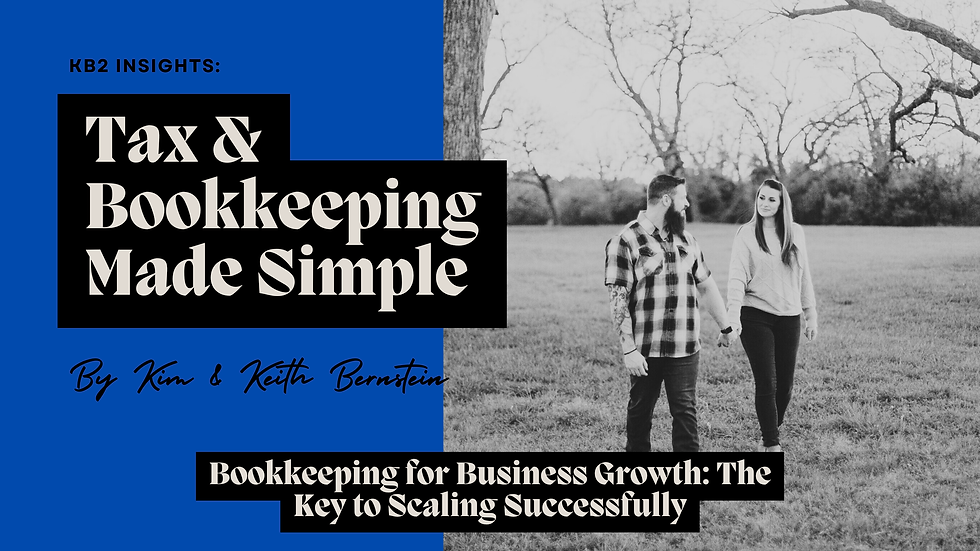 Bookkeeping for Business Growth: The Key to Scaling Successfully