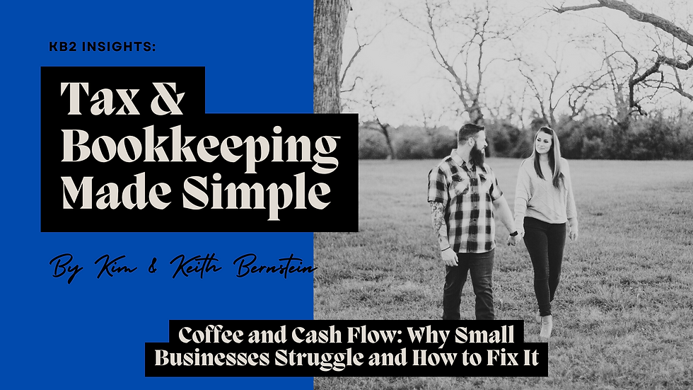 Coffee and Cash Flow: Why Small Businesses Struggle and How to Fix It