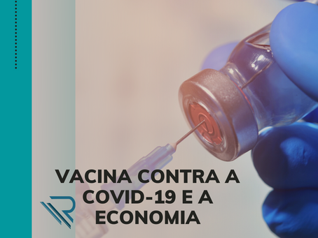 Vacina contra Covid é essencial para a retomada da economia