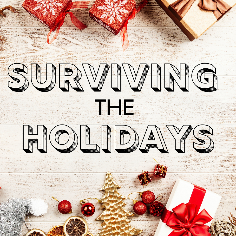 Surviving the Holidays