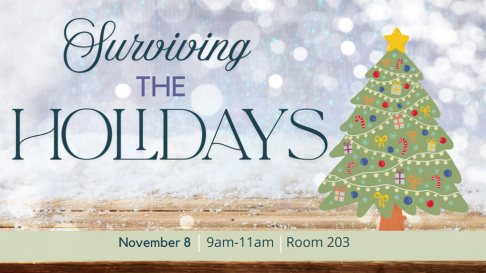 Surviving the Holidays - Grief Share