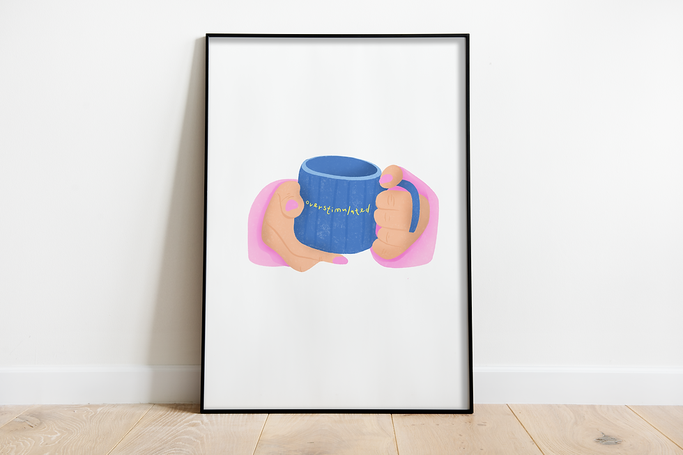 Overstimulated Mug Print