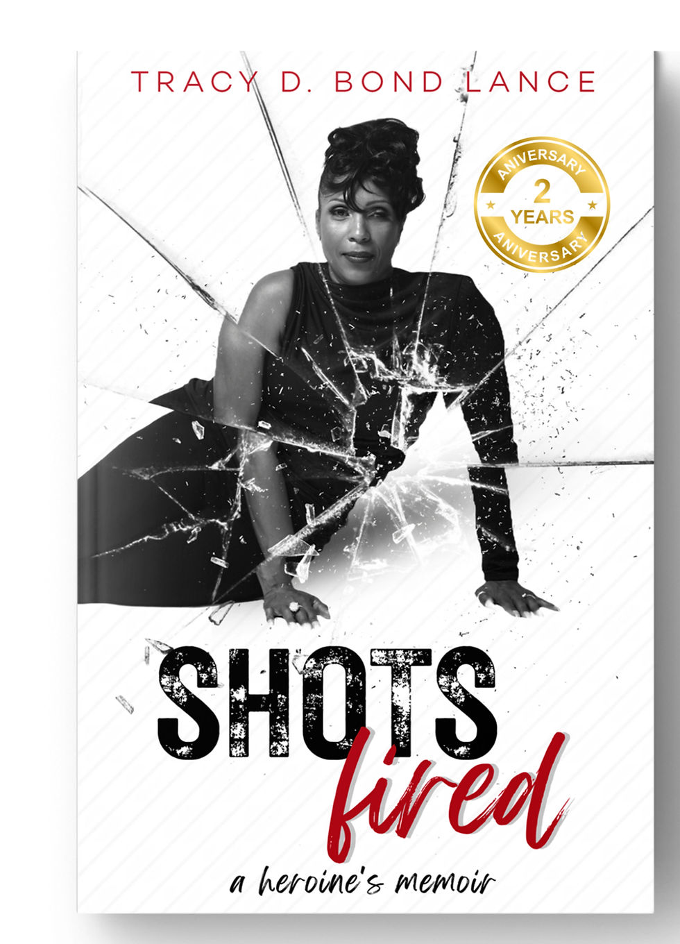 Thumbnail: Author Signed Copy – SHOTS Fired: A Heroine’s Memoir, 2nd Anniversary Edition