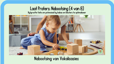 Laat Praters: Nabootsing van Vokalisasies (Vlak 4 van 8)