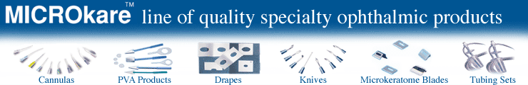 cannule, PVA products, knives, microkeratome blades