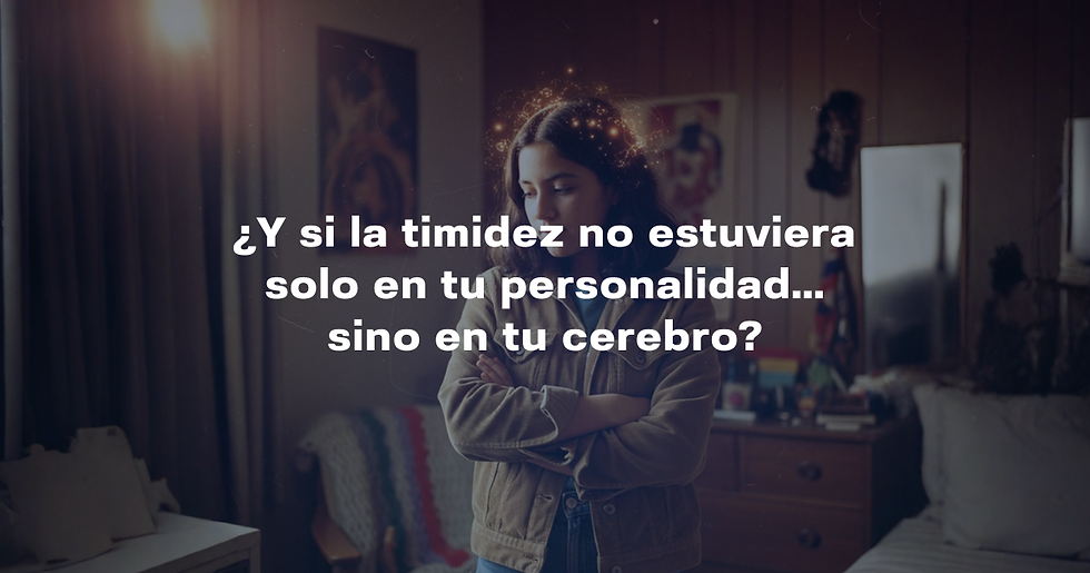 ¿Y si la timidez no estuviera solo en tu personalidad… sino en tu cerebro?