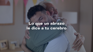 Lo que un abrazo le dice a tu cerebro