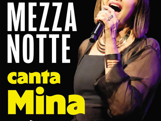 “SILVIA MEZZANOTTE canta MINA” - VENERDÌ 5 DICEMBRE AL TEATRO LIRICO GIORGIO GABER DI MILANO