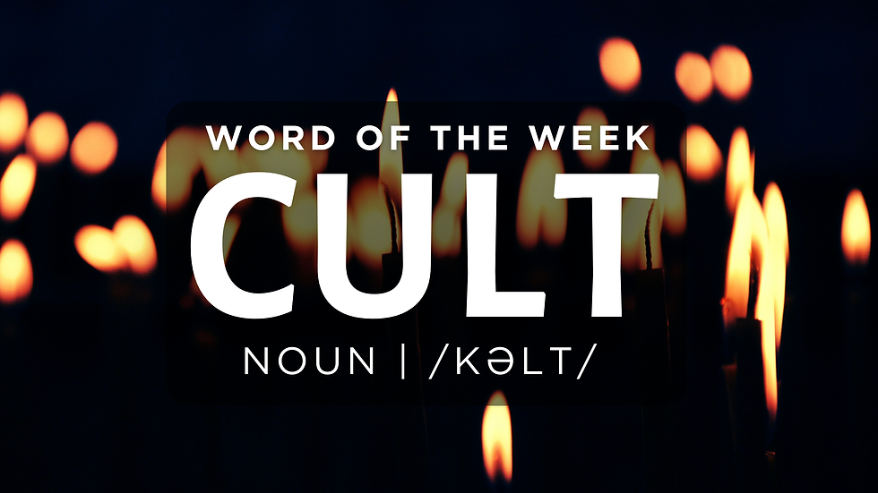 Check My Church Word of the Week: Cult