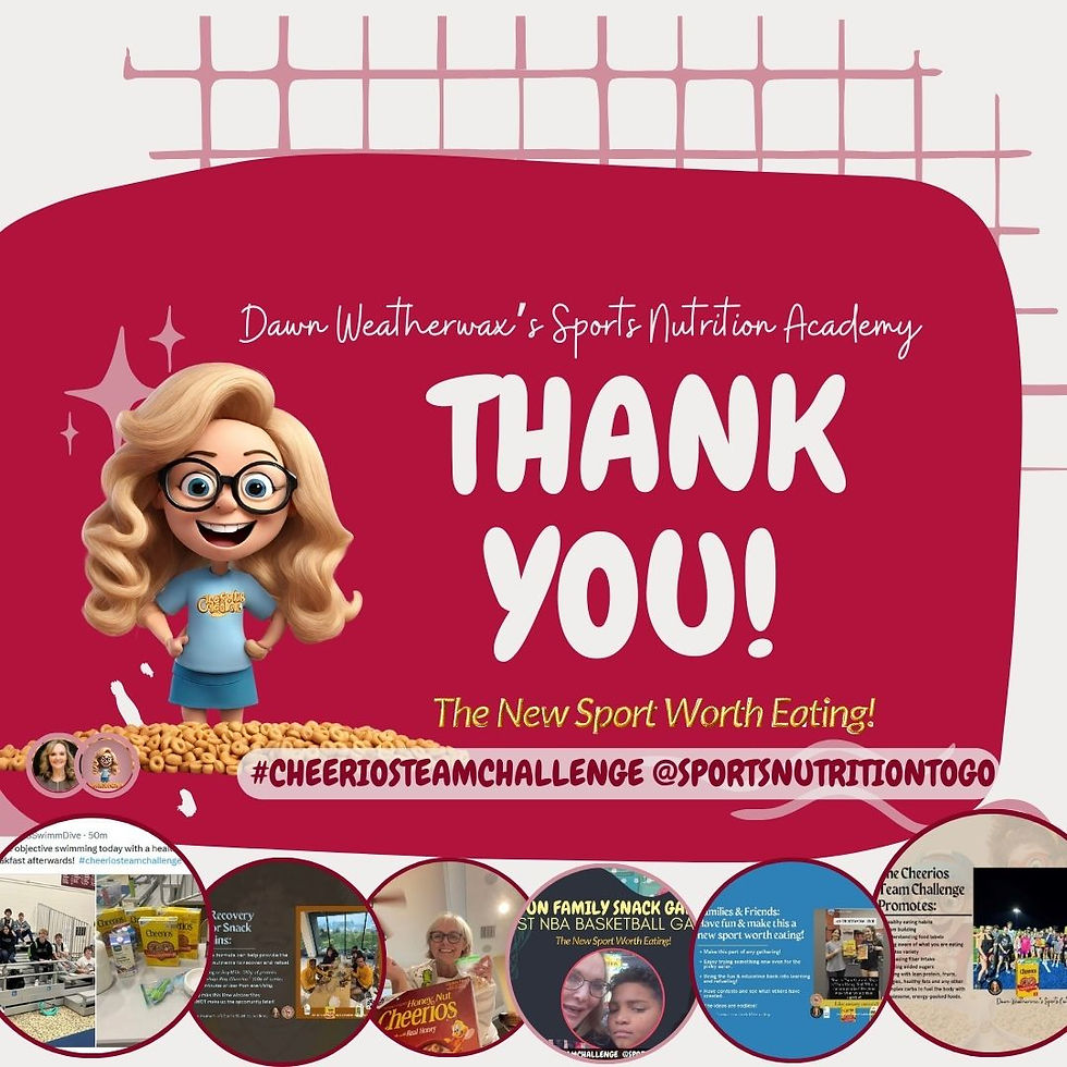 Dawn Weatherwax's Sports Nutrition Academy Thank You! The New Sport Worth Eating! #Cheeriosteamchallenge @