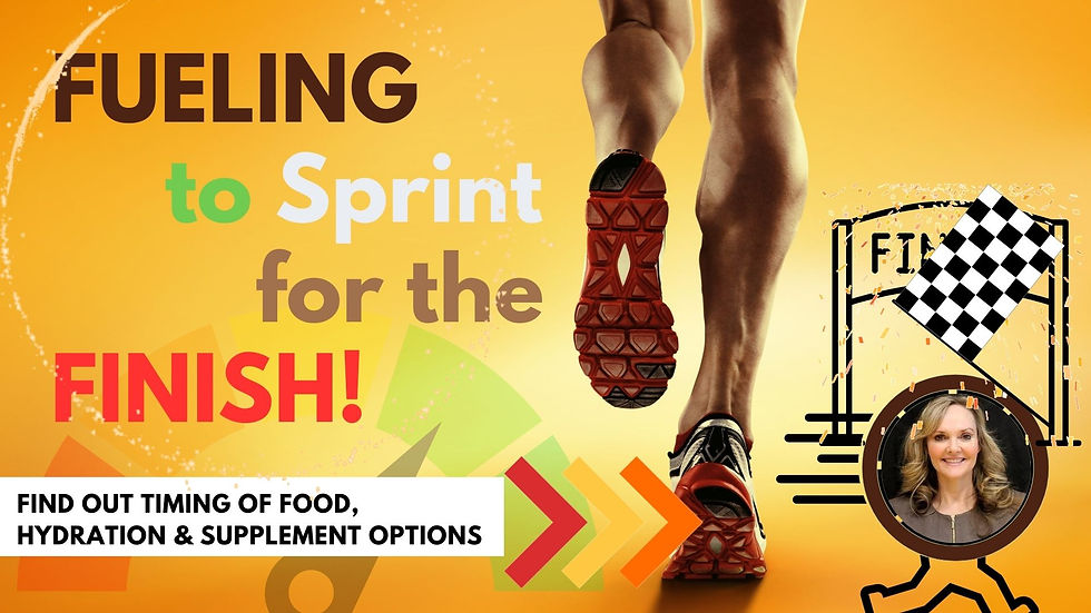 Fueling to Sprint for the Finish!