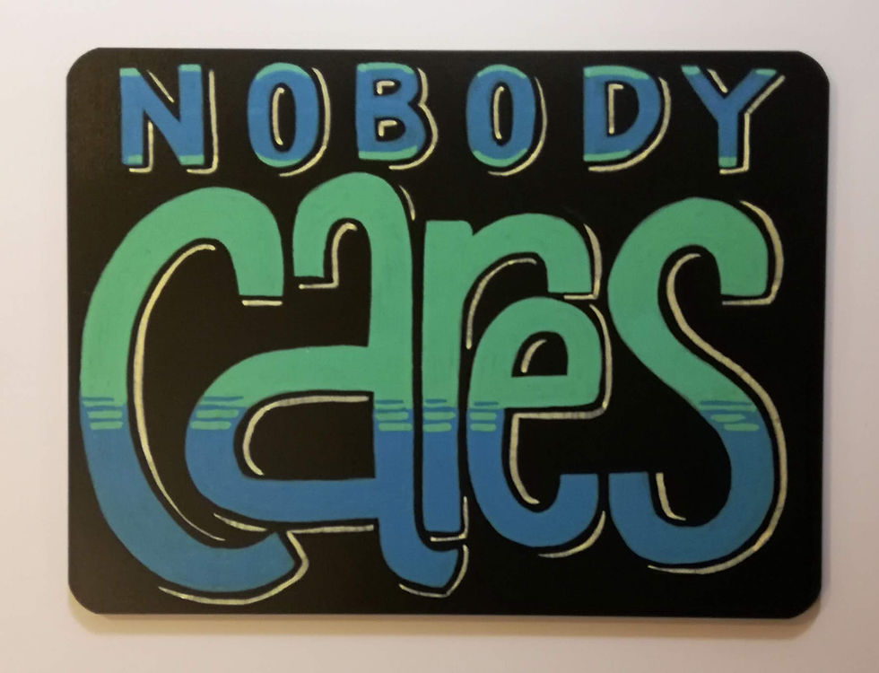 "Nobody Cares"