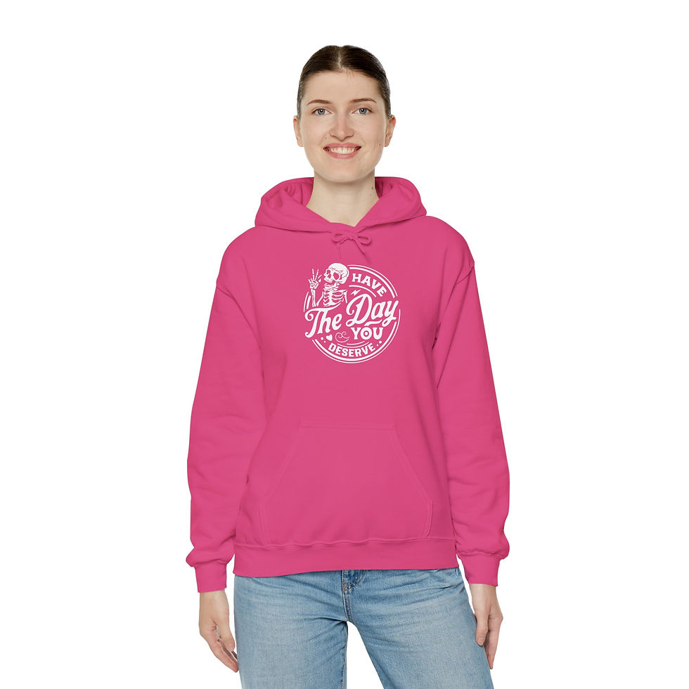 Thumbnail: Have the day you deserve Snarky Hoodie, Fun Sarcastic, Graphic Print, Humorous 