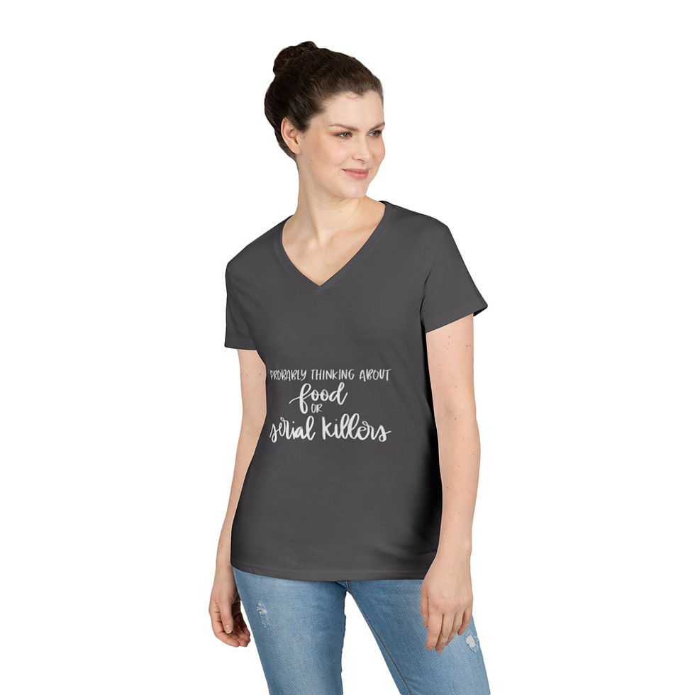 Thumbnail: Probably Thinking About Food or Serial Killers Ladies' V-Neck T-Shirt