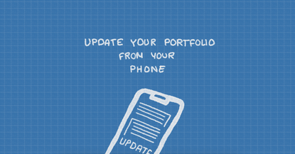 Why You Need to Update Your Portfolio from Your Phone