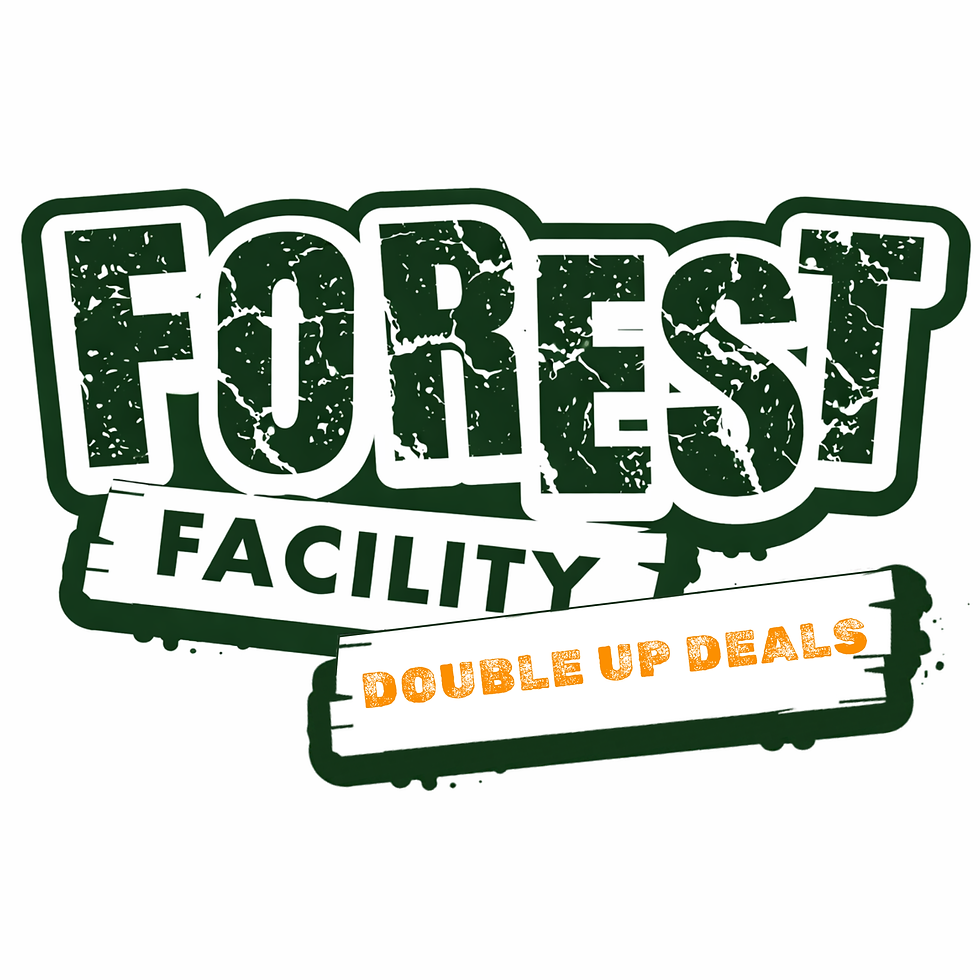 Forest Facility Double Up Deals