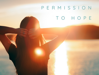 I GIVE MYSELF PERMISSION TO - HOPE