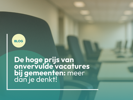 De hoge prijs van onvervulde vacatures bij gemeenten