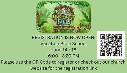 REGISTRATION IS NOW OPEN! Vacation Bible School June 14 - 18 600 - 820 PM Please use the Q