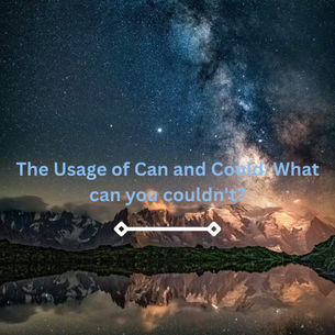 CAN/COULD: What can you couldn’t?