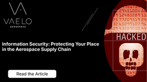 Information Security: Protecting Your Place in the Aerospace Supply Chain