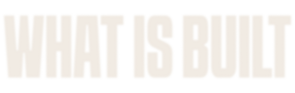 WHAT IS BUILT.png