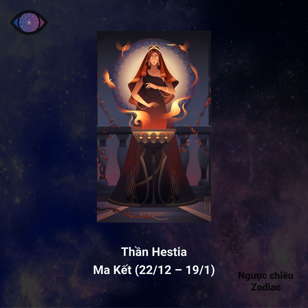(Ma Kết được nữ thần Hestia lựa chọn)