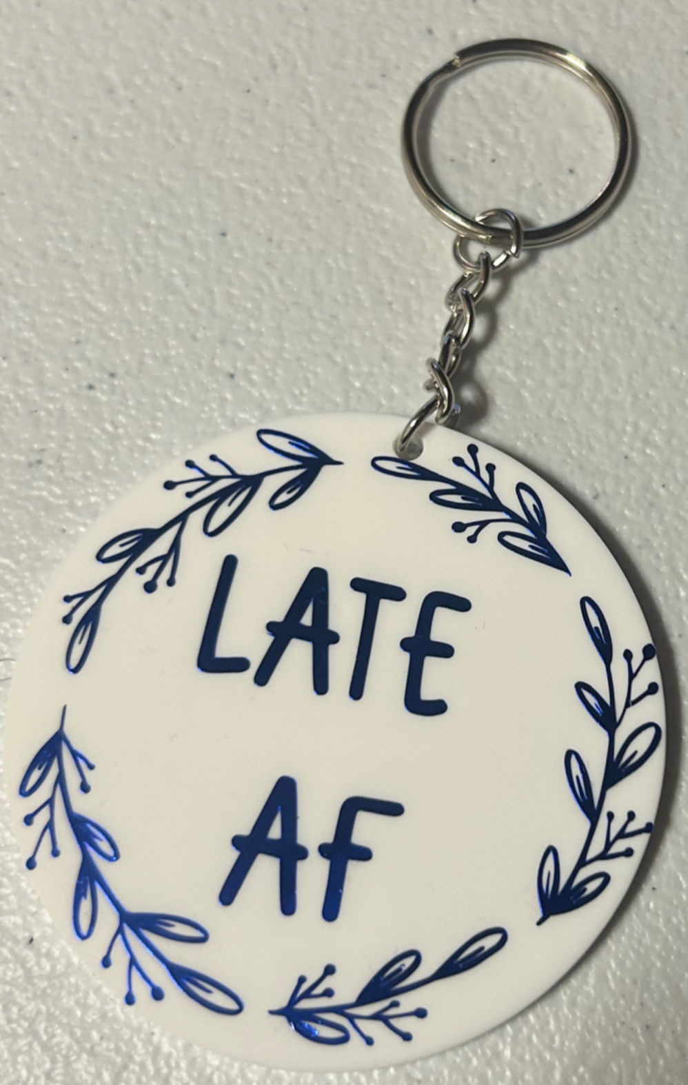 Late AF - White Keychain