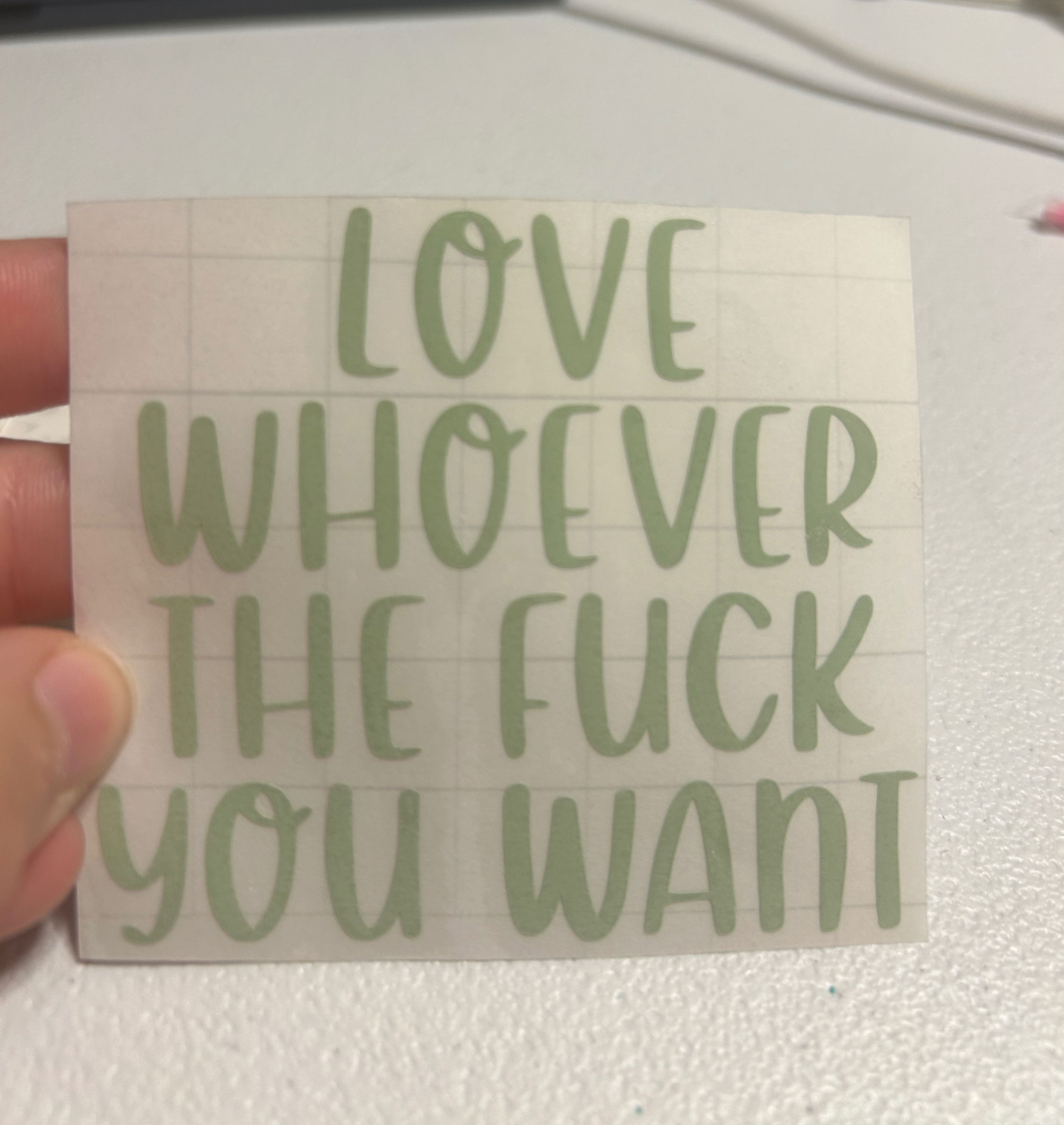 Love whoever the fuck you want - vinyl decal